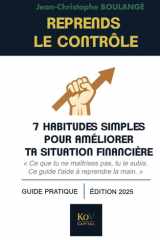 Reprends le contrôle: 7 habitudes simples pour améliorer ta situation financière cover image