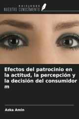Efectos del patrocinio en la actitud, la percepción y la decisión del consumidor m (Spanish Edition) cover image