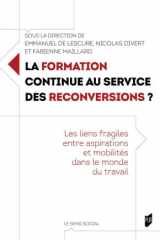 La formation continue au service des reconversions ?: les liens fragiles entre aspirations et mobilités dans le monde du travail cover image