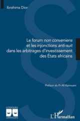 Le forum non conveniens et les injonctions anti-suit dans les arbitrages d'investissement des États africains cover image