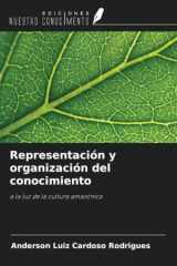 Representación y organización del conocimiento: a la luz de la cultura amazónica (Spanish Edition) cover image