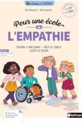 Pour une école de l'empathie: prévenir le harcèlement, gérer les conflits, ajuster sa posture: multiniveau du CP au CM2 cover image