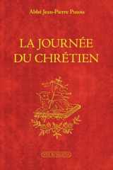 La journée du chrétien: dans les catéchismes diocésains, chez saint Ignace de Loyola, chez Jean Gerson cover image