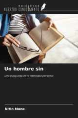Un hombre sin: Una búsqueda de la identidad personal (Spanish Edition) cover image