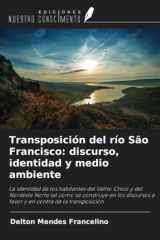 Transposición del río São Francisco: discurso, identidad y medio ambiente (Spanish Edition) cover image