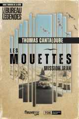 Les mouettes: mission Iran, dans l'univers de la série "Le bureau des légendes" cover image