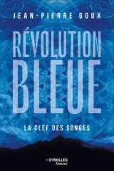 Révolution bleue: la clef des songes cover image