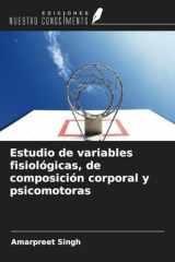 Estudio de variables fisiológicas, de composición corporal y psicomotoras (Spanish Edition) cover image