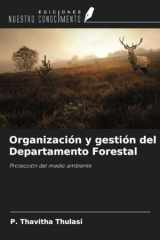 Organización y gestión del Departamento Forestal: Protección del medio ambiente (Spanish Edition) cover image