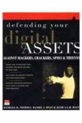 Defending Your Digital Assets Against Hackers Crackers Spies and Thieves cover image
