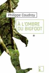 À l'ombre du Bigfoot: de la réalité du terrain au déni de la science cover image