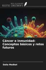 Cáncer e inmunidad: Conceptos básicos y retos futuros (Spanish Edition) cover image