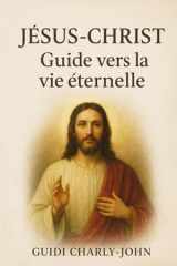 Jésus-Christ guide vers la vie éternelle cover image