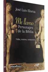 Me llamo... Personajes de la Biblia: Vidas, rostros, corazones cover image