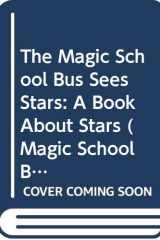 The Magic School Bus Sees Stars: A Book About Stars cover image
