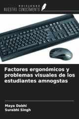 Factores ergonómicos y problemas visuales de los estudiantes amnogstas (Spanish Edition) cover image
