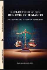 Reflexiones Sobre Derechos Humanos Una contribución a la educación sobre el tema cover image