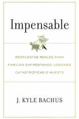 Impensable Respuestas Reales para Familias Enfrentando Lesiones Catastroficas o Muerte cover image