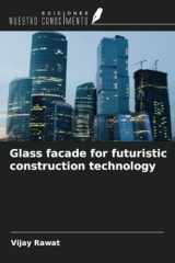 Glass facade for futuristic construction technology (Spanish Edition) cover image
