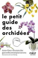 Le petit guide des orchidées: 70 espèces à découvrir cover image