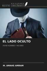 EL LADO OCULTO: ENTRE HOMBRES Y MUJERES (Spanish Edition) cover image