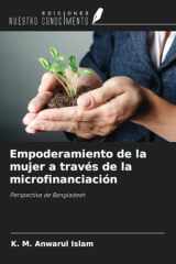 Empoderamiento de la mujer a través de la microfinanciación: Perspectiva de Bangladesh (Spanish Edition) cover image