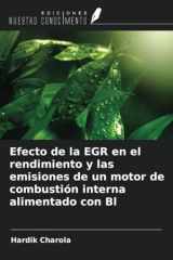 Efecto de la EGR en el rendimiento y las emisiones de un motor de combustión interna alimentado con Bl (Spanish Edition) cover image