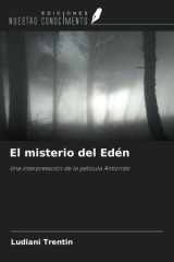 El misterio del Edén: Una interpretación de la película Anticristo (Spanish Edition) cover image