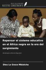 Repensar el sistema educativo en el África negra en la era del surgimiento: Homenaje a Antoine Nguidjol (Spanish Edition) cover image