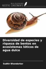 Diversidad de especies y riqueza de bentos en ecosistemas lóticos de agua dulce (Spanish Edition) cover image