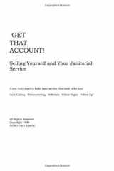Get That Account! Selling Yourself and Your Service cover image