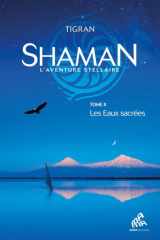 SHAMAN T.2, L'Aventure stellaire: Les Eaux sacrées cover image