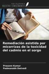 Remediación asistida por micorrizas de la toxicidad del cadmio en el sorgo (Spanish Edition) cover image