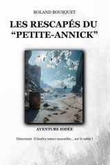 LES RESCAPÉS DU “PETITE-ANNICK” (Les mini-romans de Roland Bousquet) (French Edition) cover image