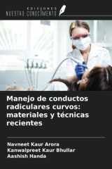 Manejo de conductos radiculares curvos: materiales y técnicas recientes (Spanish Edition) cover image