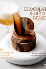 Chocolat & bière belges: 50 combinaisons de saveurs surprenantes cover image