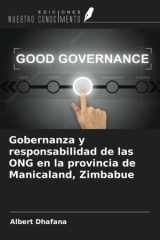 Gobernanza y responsabilidad de las ONG en la provincia de Manicaland, Zimbabue (Spanish Edition) cover image