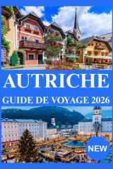 AUTRICHE GUIDE DE VOYAGE 2026 (French Edition) cover image