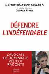 Défendre l'indéfendable L'avocate de Dominique Pélicot raconte cover image