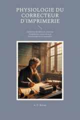 Physiologie du correcteur d'imprimerie: Exploration du métier de correcteur d'imprimerie à travers un essai humoristique sur la typographie cover image