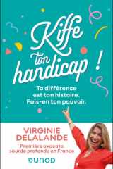 Kiffe ton handicap !: ta différence est ton histoire, fais-en ton pouvoir! cover image