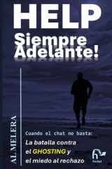 Help - Siempre Adelante!: La batalla contra el 'ghosting' y el miedo al rechazo cover image