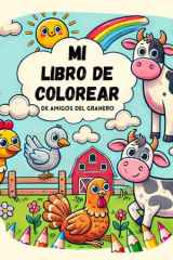 Mis amigos de la granja - Libro para colorear: Un divertido libro de colorear de animales de granja para niños de 4 a 8 años (Spanish Edition) cover image