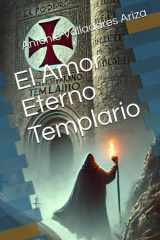 El Amor Eterno Templario (Templarios) (Spanish Edition) cover image