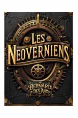 Les NeoVerniens: Un roman steampunk moderne, aventure SF hard d'anticipation, uchronie scientifique avec jeunesse permanente. (French Edition) cover image
