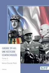 Guerre 39-45 : une histoire controversée: Tome 3 cover image