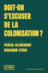 Doit-on s'excuser de la colonisation ? cover image