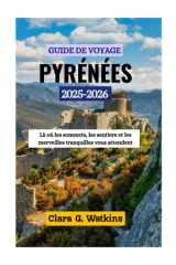 GUIDE DE VOYAGE PYRÉNÉES 2025-2026: Là où les sommets, les sentiers et les merveilles tranquilles vous attendent (French Edition) cover image