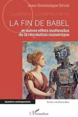 La fin de Babel et autres effets inattendus de la révolution numérique cover image