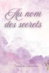 Au nom des secrets: Entre secrets, passion interdite et quête des origines (French Edition) cover image